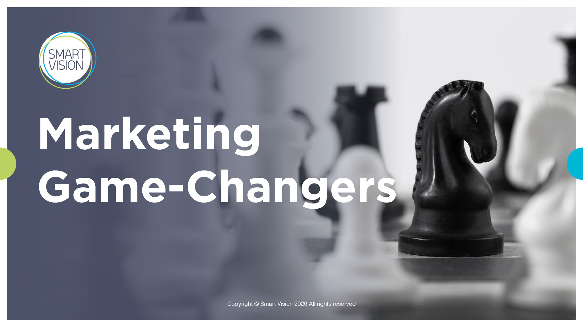 Smart Vision blog Marketing Game Changers
