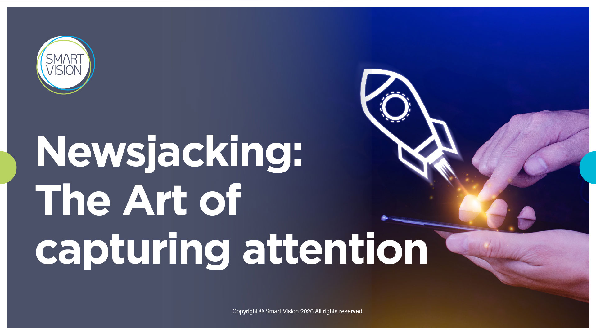Smart Vision blog Newsjacking The Art of capturing the attention